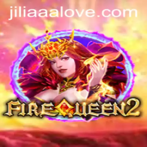 FireQueen2: Unleashing the Power of JILIAAA in the Gaming Universe