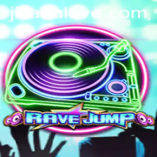 RaveJump: The Ultimate Gaming Experience with JILIAAA