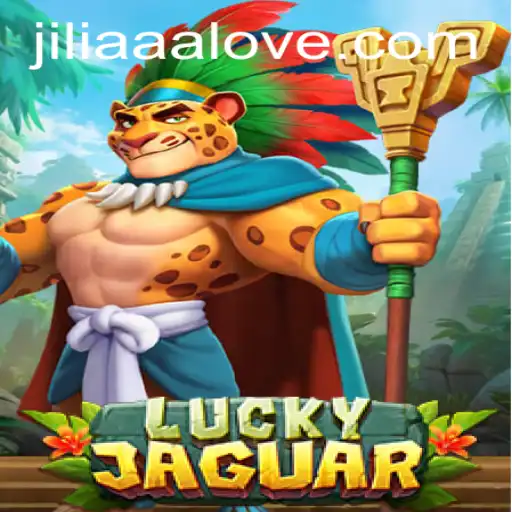 Discover the Thrills of LuckyJaguar: A Comprehensive Guide with JILIAAA